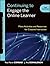 Continuing to Engage the Online Learner (Jossey-Bass Guides to Online Teaching and Learning)
