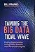 Taming the Big Data Tidal Wave: Finding Opportunities in Huge Data Streams with Advanced Analytics