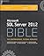 Microsoft SQL Server 2012 Bible (Bible (Wiley))
