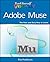Teach Yourself VISUALLY Adobe Muse (Teach Yourself VISUALLY (Tech))
