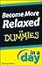 Become More Relaxed in a Day for Dummies