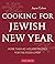 Cooking for Jewish New Year by Jayne Cohen
