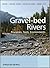 Gravel Bed Rivers: Processe...