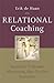 Relational Coaching: Journeys Towards Mastering One-To-One Learning