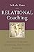 Relational Coaching: Journeys Towards Mastering One-To-One Learning
