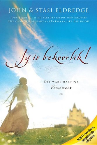 Jy Is Bekoorlik: Die Ware Hart Van Vrouwees
