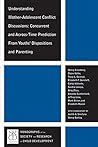Understanding Mother-Adolescent Conflict Discussions: Concurrent and Across-Time Prediction from Youths' Dispositions on Parenting
