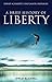 A Brief History of Liberty