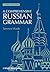 A Comprehensive Russian Grammar (Blackwell Reference Grammars)