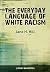The Everyday Language of White Racism