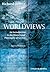 Worldviews: An Introduction to the History and Philosophy of Science