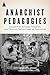 Anarchist Pedagogies: Colle...
