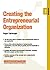 Creating the Entrepreneurial Organization