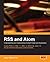 Rss and Atom: Understanding and Implementing Content Feeds and Syndication