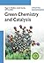 Green Chemistry and Catalysis