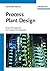 Process Plant Design: Project Management from Inquiry to Acceptance