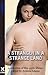 A Stranger in a Strange Land by Antonia Adams