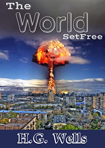 The World Set Free : Illustrated