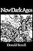New Dark Ages (Wesleyan Poetry Series)