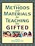 Methods and Materials for Teaching the Gifted