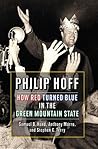 Philip Hoff: How Red Turned Blue in the Green Mountain State