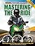 Mastering the Ride: More Proficient Motorcycling, 2nd Edition