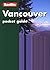 Berlitz Vancouver Pocket Guide by Berlitz Publishing Company