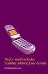 Design and the Social Sciences: Making Connections