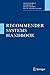 Recommender Systems Handbook