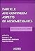 Particle and Continuum Aspects of Mesomechanics: Mesomechanics 2007