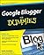 Google Blogger for Dummies