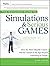 The Complete Guide to Simulations and Serious Games: How the Most Valuable Content Will Be Created in the Age Beyond Gutenberg to Google