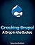 Cracking Drupal: A Drop in the Bucket