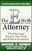 The E-Myth Attorney: Why Most Legal Practices Don't Work and What to Do about It