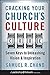 Cracking Your Church's Culture Code: Seven Keys to Unleashing Vision and Inspiration