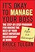 It's Okay to Manage Your Boss: The Step-By-Step Program for Making the Best of Your Most Important Relationship at Work