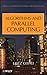 Algorithms and Parallel Computing (Wiley Series on Parallel and Distributed Computing)