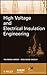 High Voltage and Electrical Insulation Engineering (IEEE Press Series on Power Engineering)