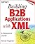 Building B2b Applications with Xml: A Resource GUI De