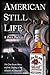 American Still Life: The Jim Beam Story and the Making of the World's #1 Bourbon