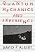 Quantum Mechanics and Experience