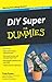 DIY Super for Dummies