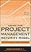 Using the Project Management Maturity Model: Strategic Planning for Project Management