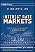 Interest Rate Markets + Web site: A Practical Approach to Fixed Income (Wiley Trading)