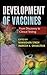 Development of Vaccines: From Discovery to Clinical Testing
