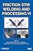 Friction Stir Welding and Processing VI