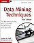 Data Mining Techniques: For Marketing, Sales, and Customer Relationship Management