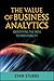 The Value of Business Analytics: Identifying the Path to Profitability