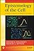 Epistemology of the Cell: A Systems Perspective on Biological Knowledge