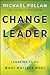 Change Leader: Learning to Do What Matters Most